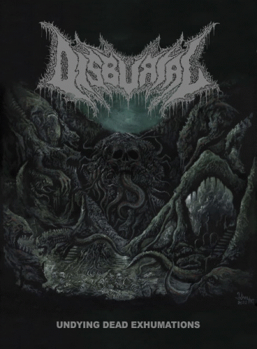 Disburial : Undying Dead Exhumations